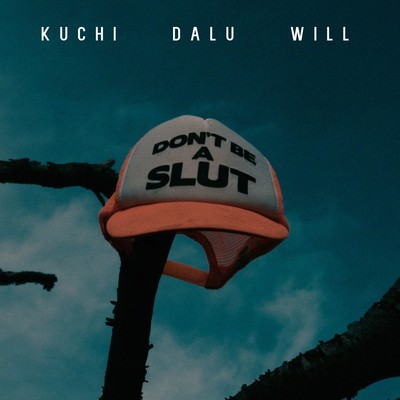 DON'T BE A SLUT (feat. DALU & WILL)のジャケット写真