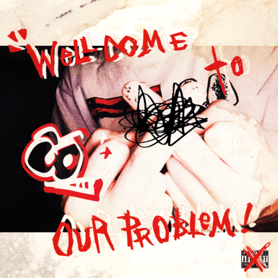Wellcome to Our Problem! Front Cover