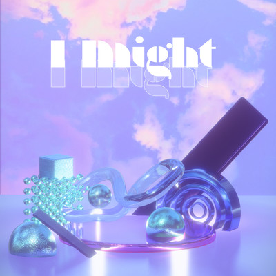 I mightのジャケット写真
