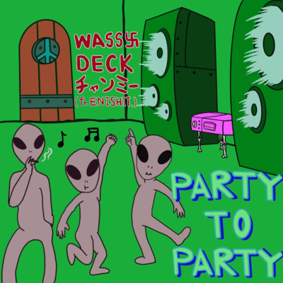 Party To Party (feat. CHANMY, DECK, Lee Ice Guiter Watoson & SwagC) Front Cover