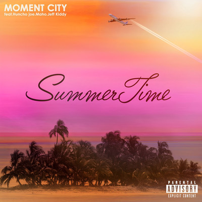 Summer Time (feat. Huncho Joe, MAHO & Jeff Kiddy) Front Cover