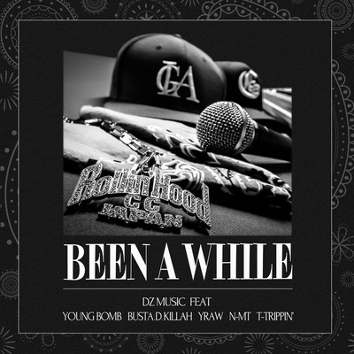 BEEN A WHILE (feat. YOUNG BOMB, BUSTA.D.KILLAH, YRAW, N-MT & T-TRIPPIN') Front Cover