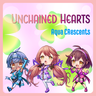 Unchained Hearts (feat. Aqua CRescents) Front Cover