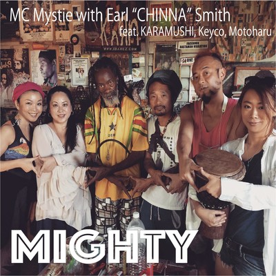 MIGHTY (feat. Earl CHINNA Smith, KARAMUSHI, KEYCO & MOTOHARU) Front Cover