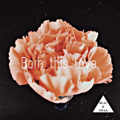 Born this Loveのジャケット写真