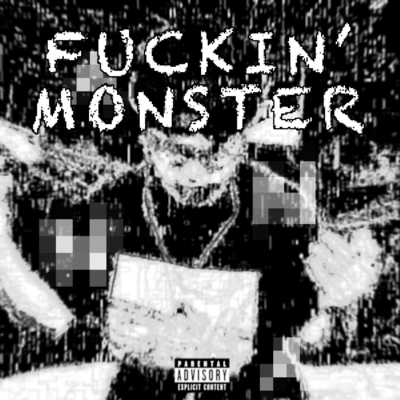 FUCKIN' MONSTER Front Cover