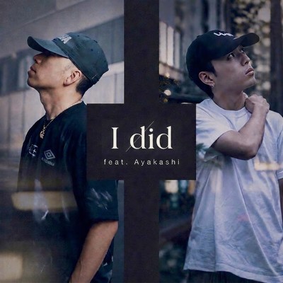 I did (feat. Ayakashi) Front Cover
