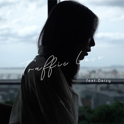 Traffic Love (feat. Daizy) Front Cover