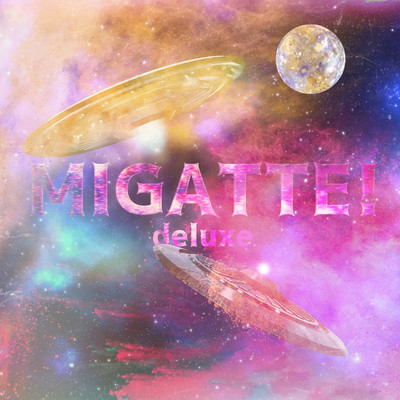 MIGATTE! (deluxe) Front Cover