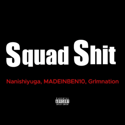 Squad shit (feat. MADEINBEN10 & Grlmnation)のジャケット写真