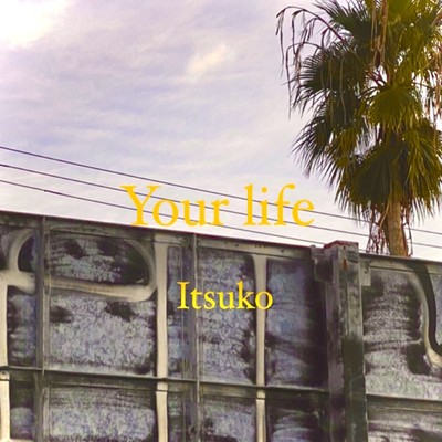 Your lifeのジャケット写真