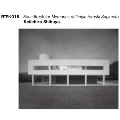 ATAK018 Soundtrack for Memories of Origin Hiroshi Sugimotoのジャケット写真