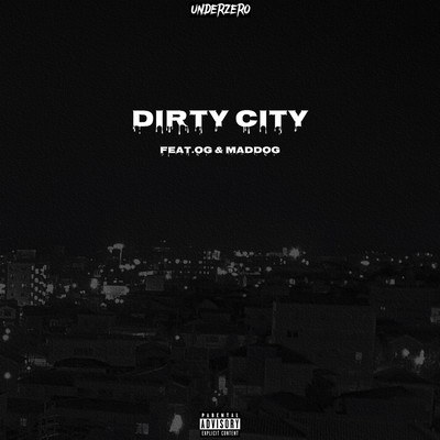 DIRTY CITY (feat. OG & MadDog) Front Cover