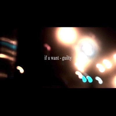 If u want - guiltyのジャケット写真