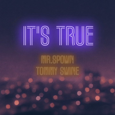 IT'S TRUE (feat. TOMMY SWINE)のジャケット写真