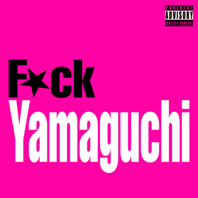 FUCKYAMAGUCHI Front Cover