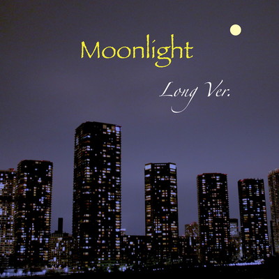 Moonlight -Peaceful sleep music, composed by a woman psychiatrist- (Long Version) Front Cover