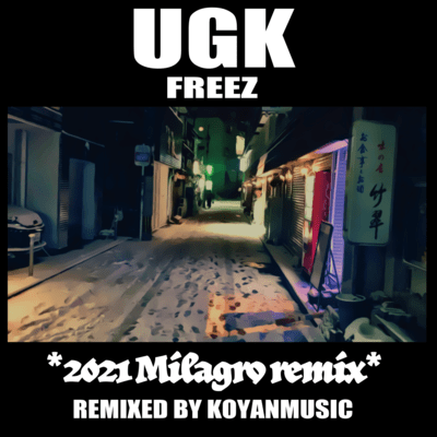 UGK (2021 Milagro remix) Front Cover