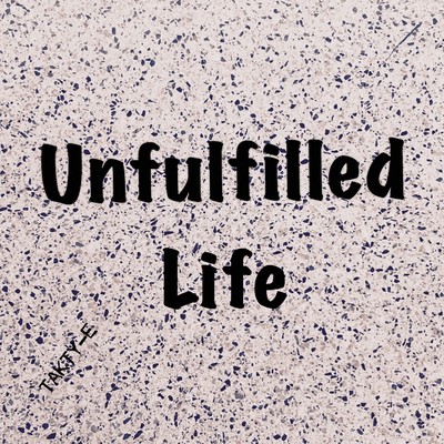 Unfulfilled Life Front Cover