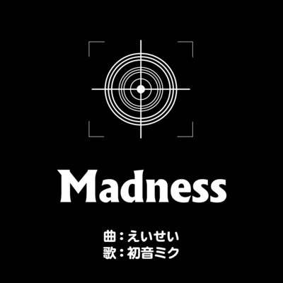 Madness (feat. 初音ミク)のジャケット写真