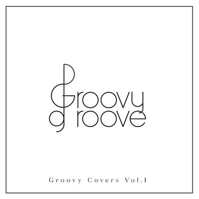 Groovy Covers Vol. I Front Cover