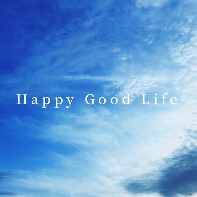 Happy Good Life Front Cover
