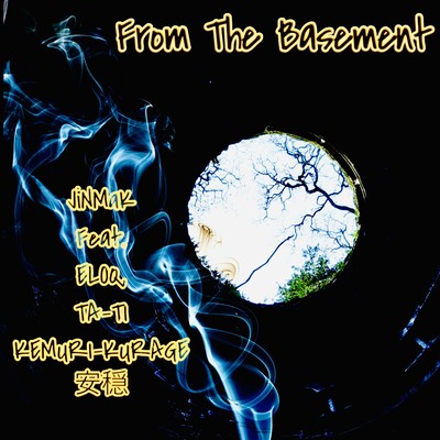 From The Basement (feat. ELOQ, TA-TI, KEMURI-KURAGE & Unknown.) Front Cover