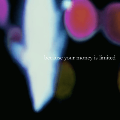 because your money is limited (2025 Remaster)のジャケット写真