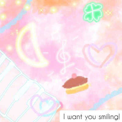 I want you smiling (feat. 初音ミク)のジャケット写真