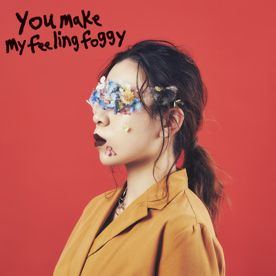 You make my feeling foggyのジャケット写真