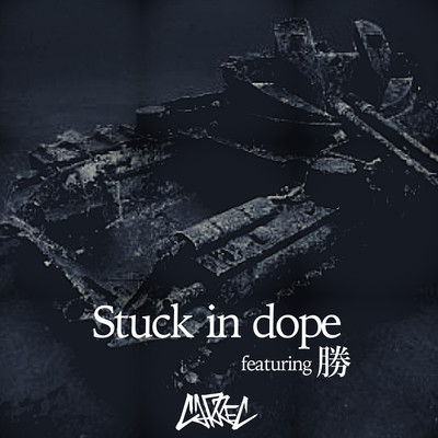 Stuck in Dope (feat. 勝)のジャケット写真
