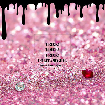 TRICK!TRICK!TRICK! LOLITAGIRL Front Cover