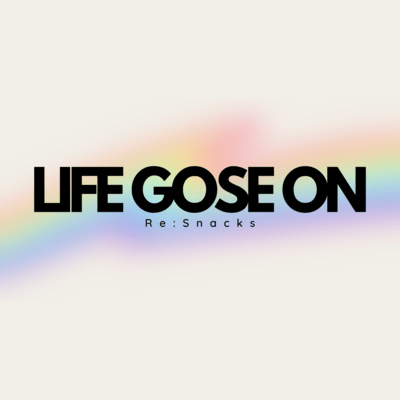 LIFE GOSE ON Front Cover