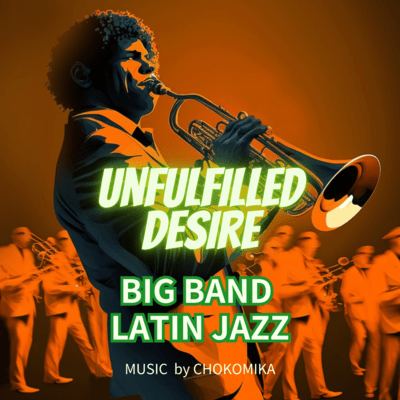 UNFULFILLED DESIRE (BIGBAND LATIN JAZZ) Front Cover