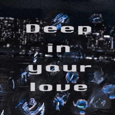 Deep in your loveのジャケット写真
