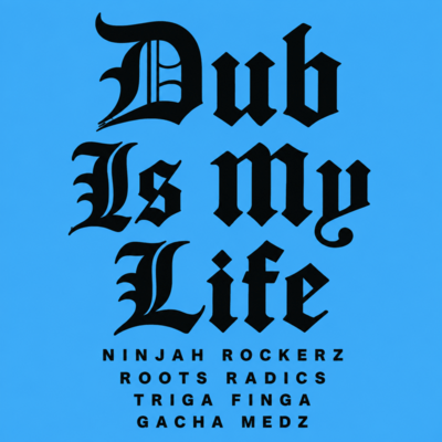 DUB IS MY LIFE Front Cover