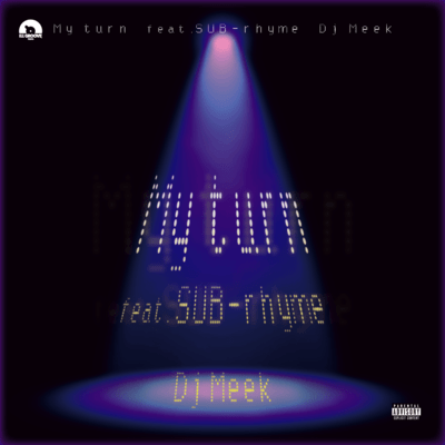My turn (feat. SUB-rhyme)のジャケット写真
