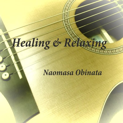 Healing & Relaxing ~Cafe Guitar Music~ Front Cover