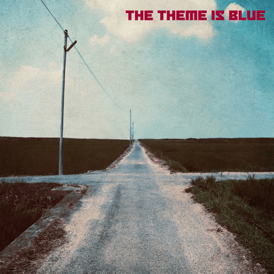 THE THEME IS BLUE Front Cover