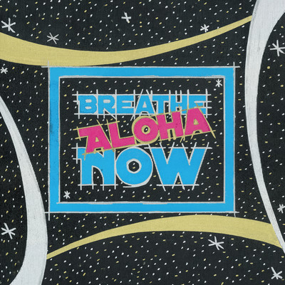Breathe Aloha Now Front Cover