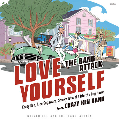 LOVE YOURSELF (feat. Crazy Ken, Aico Sugawara, Smoky Tetsuni & Trio The Dog Horns) Front Cover
