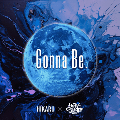Gonna Be. (feat. HIKARU & HAPPY GIANTS) Front Cover