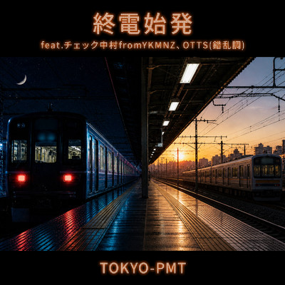 Last train, first train (feat. Check NAKAMURA & OTTS SAKURANCHO) Front Cover
