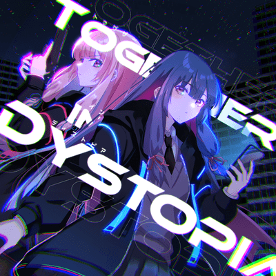 Together In Dystopia (feat. Kotonoha Akane&Aoi) Front Cover