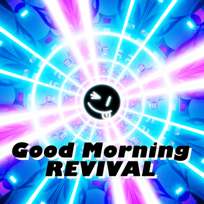 Good Morning REVIVAL (feat. HATSUNE MIKU) Front Cover