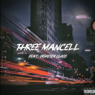 THREE MANCELL (feat. DISASTER CLASS) Front Cover
