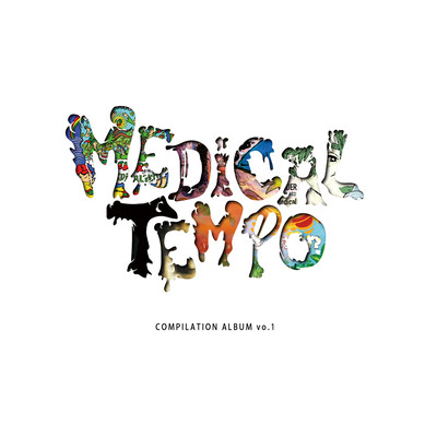 MEDICAL TEMPO COMPILATION ALBUM vo.1のジャケット写真