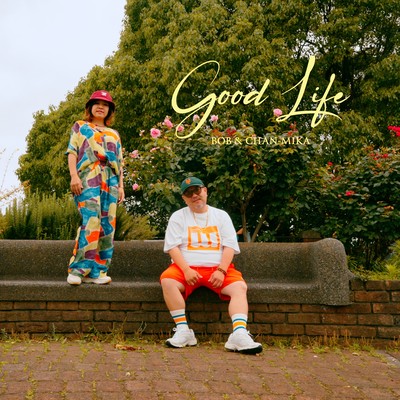Good Life (feat. CHAN-MIKA) Front Cover