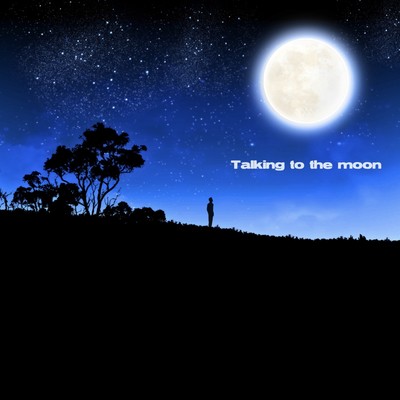 Talking to the moonのジャケット写真