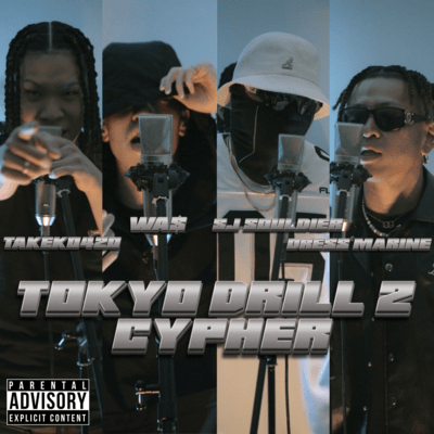 TOKYO DRILL 2 CYPHER (feat. TAKEKO420, WA$, S.J.souldier & Dress Marine) Front Cover